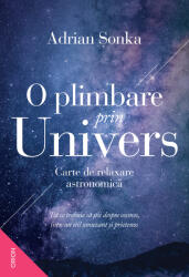 O plimbare prin Univers. Carte de relaxare astronomică (ISBN: 9786064310613)