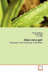 Aloe vera gel - Gaurav Kaithwas, Kiran Dubey, K. K. Pillai (ISBN: 9783639317237)