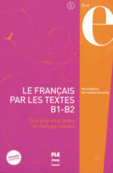 Le Français par les textes B1-B2. Kursbuch - Marie Barthe, Bernadette Chovelon (ISBN: 9783190233199)