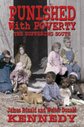 Punished With Poverty - James Ronald Kennedy (ISBN: 9781947660342)