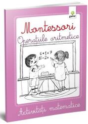 Activitati matematice Montessori. Operatiile aritmetice (ISBN: 9789731496504)