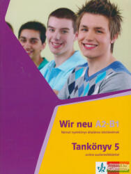 Wir neu 5 Tankönyv online audiomelléklettel (ISBN: 9786156079138)