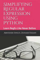 Simplifying Regular Expression Using Python - Zohaib Hasan, Abhishek Singh (2019)