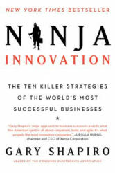 Ninja Innovation - Gary Shapiro (ISBN: 9780062242334)