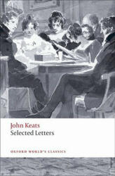 Selected Letters - John Keats (ISBN: 9780199555734)