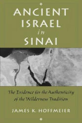Ancient Israel in Sinai - James K Hoffmeier (ISBN: 9780199731695)