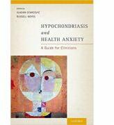 Hypochondriasis and Health Anxiety: A Guide for Clinicians - Vladan Starcevic, Russell Noyes, Jr (ISBN: 9780199996865)