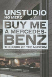 Buy Me a Mercedes-Benz - Ben van Berkel, Caroline Bos (2006)