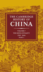 The Cambridge History of China: Volume 7 the Ming Dynasty 1368-1644 Part 1 (ISBN: 9780521243322)