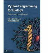 Python Programming for Biology: Bioinformatics and Beyond - Tim J. Stevens, Wayne Boucher (ISBN: 9780521720090)