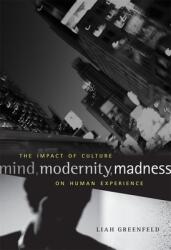 Mind Modernity Madness: The Impact of Culture on Human Experience (ISBN: 9780674072763)