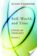 Self World and Time Volume 1: Ethics as Theology: An Induction (ISBN: 9780802869210)