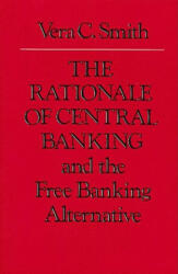 Rationale of Central Banking - Vera Smith (ISBN: 9780865970878)