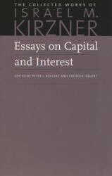 Essays on Capital & Interest - Israel M Kirzner (ISBN: 9780865977815)