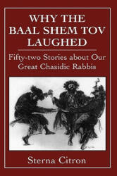 Why the Baal Shem Tov Laughed - Sterna Citron (ISBN: 9780876683507)