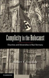 Complicity in the Holocaust - Robert P Ericksen (ISBN: 9781107663336)