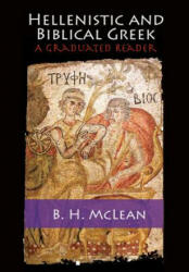 Hellenistic and Biblical Greek - B. H. McLean (ISBN: 9781107686281)