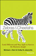 Zebras & Cheetahs: Look Different and Stay Agile to Survive the Business Jungle (ISBN: 9781118631805)