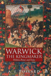 Warwick the Kingmaker - A J Pollard (ISBN: 9781847251824)