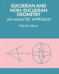 Euclidean and Non-Euclidean Geometry: An Analytic Approach (ISBN: 9780521276351)