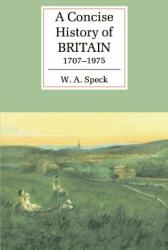 A Concise History of Britain 1707-1975 (ISBN: 9780521367028)