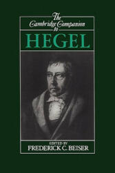 Cambridge Companion to Hegel - Frederick C Beiser (ISBN: 9780521387118)