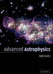 Advanced Astrophysics - Neb Duric (ISBN: 9780521525718)