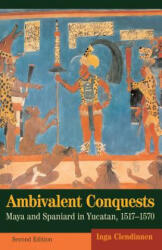 Ambivalent Conquests - Inga Clendinnen (ISBN: 9780521527316)