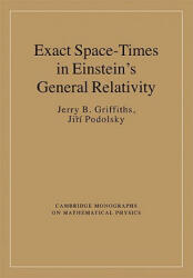 Exact Space-Times in Einstein's General Relativity - Jerry B Griffiths (ISBN: 9780521889278)