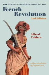 Social Interpretation of the French Revolution - Alfred CobbanGwynne Lewis (ISBN: 9780521667678)