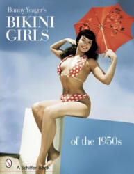 Bunny Yeager's Bikini Girls of the 1950s - Bunny Yeager (ISBN: 9780764320026)