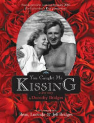 You Caught Me Kissing - Dorothy Bridges (ISBN: 9781596873117)