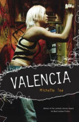 Valencia - Michelle Tea (ISBN: 9781580052382)