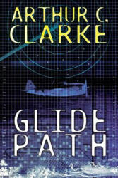 Glide Path - Arthur Charles Clarke (ISBN: 9780743475310)