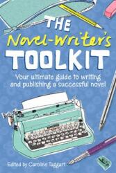 The Novel-writer's Toolkit - Caroline Taggart (ISBN: 9781446300503)