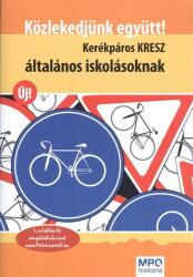 Közlekedjünk együtt! - Kerékpáros KRESZ általános iskolásoknak (2012)