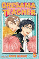 Oresama Teacher , Vol. 5 - Izumi Tsubaki (ISBN: 9781421538679)