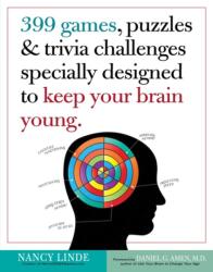 399 Games, Puzzles & Trivia Challenges Specially Designed to Keep Your Brain Young (ISBN: 9780761168256)