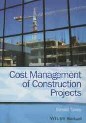 Cost Management of Construction Projects - Donald Towey (ISBN: 9781118473771)