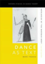 Dance as Text - Mark Franko (ISBN: 9780199794010)