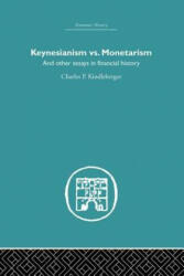 Keynesianism vs. Monetarism - Charles P. Kindleberger (ISBN: 9780415612920)