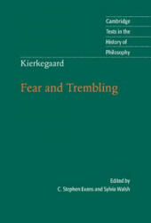 Kierkegaard: Fear and Trembling - Soren Kierkegaard, C. Stephen Evans, Sylvia Walsh (ISBN: 9780521848107)