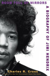 Room Full of Mirrors: A Biography of Jimi Hendrix (2008)
