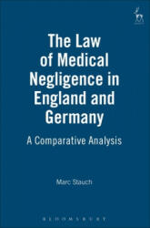 Law of Medical Negligence in England and Germany - Marc Stauch (ISBN: 9781841136462)