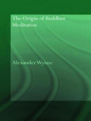 Origin of Buddhist Meditation - Alexander Wynne (ISBN: 9780415544672)