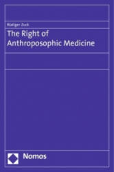 The Right of Anthroposophic Medicine - Rüdiger Zuck (2012)
