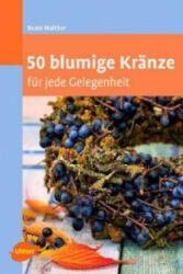 50 blumige Kränze - Beate Walther (2012)