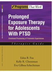 Prolonged Exposure Therapy for Adolescents with PTSD Therapist Guide (ISBN: 9780195331745)