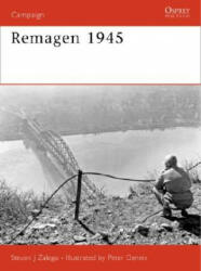 Remagen 1945 - Steven Zaloga, Peter Dennis (2006)