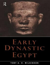 Early Dynastic Egypt - Toby A. H. Wilkinson (2001)